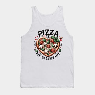 Pizza Is My Valentine Heart Shaped Pizza Lovers Design Tank Top